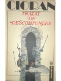 Emil Cioran - Tratat de descompunere (editia 1992)