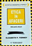 Cumpara ieftin Cartea Etica in Afaceri de Elizabeth P. Tierney, Editura Rentrop si Straton, 1999, 77 pagini, brosata, Dezvoltare Profesionala