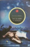 INTALNIRE CU VIATA-CECELIA AHERN-257748