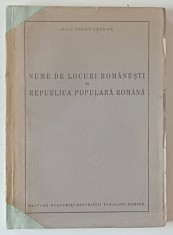 NUME DE LOCURI ROMANESTI IN REPUBLICA POPULARA ROMANA de ACAD. IORGU IORDAN , VOLUMUL I , 1952, PREZINTA PETE SI SUBLINIERI