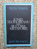 IONEL TEODOREANU SAU BUCURIA METAFOREI-SILVIA TOMUS