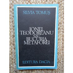 IONEL TEODOREANU SAU BUCURIA METAFOREI-SILVIA TOMUS