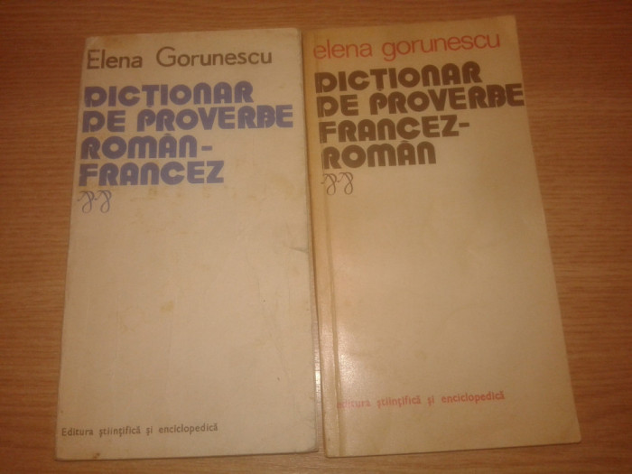 Dictionar de proverbe roman-francez + francez-roman -Elena Gorunescu (1978, 1975