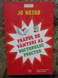 Praful de vanturi al doctorului Proctor - Jo Nesbo