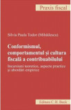 Conformismul, comportamentul si cultura fiscala a contribuabilului - Silvia Paula Todor Mihailescu