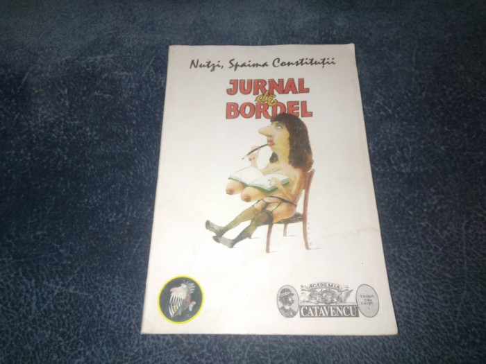 IOAN GROSAN - NUTZI SPAIMA CONSTITUTII JURNAL DE BORDEL