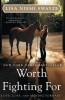 Worth Fighting for: Love, Loss, and Moving Forward