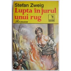 Lupta in jurul unui rug &ndash; Stefan Zweig
