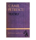 Camil Petrescu - Teatru - 116822