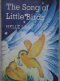 The Song of Little Birds - Helle Laas, Maarja Vannas - Carte Povesti Copii, Engleza, 46 pagini, 1986, Periodika Publishers