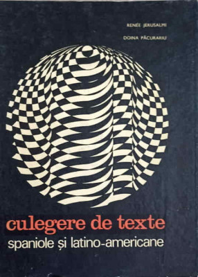 CULEGERE DE TEXTE SPANIOLE SI LATINO-AMERICANE-RENE JERUSALMI, DOINA PACURARIU-242959 foto