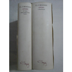 I.L. CARAGIALE - OPERE - volumele 1 si 2 - Academia Romana ( colectia Opere fundamentale)