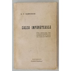 CALEA IMPARATEASCA de D.V. BARNOVSCHI , 1938