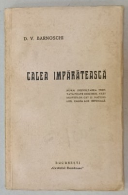 CALEA IMPARATEASCA de D.V. BARNOVSCHI , 1938 foto