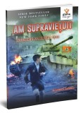 Am supravietuit invaziei naziste 1944 - Gama