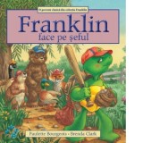 Franklin face pe seful - Paulette Bourgeois, Bianka Diana Gales, Brenda Clark