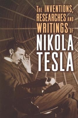 The Inventions, Researches and Writings of Nikola Tesla foto
