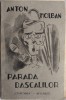 ANTON HOLBAN - PARADA DASCALILOR (editia princeps, 1932) - Mircea Ciobanu, Mihai Mircea Ciobanu - Bibliofilie