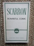 Romantul comic - Scarron, 1967, 380 pag, stare foarte buna