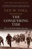 The Conquering Tide: War in the Pacific Islands, 1942-1944 (Pacific War Trilogy #2) - Carte in Engleza