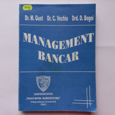 MANAGEMENT BANCAR - MARIUS GUST, CAMELIA VECHIU, DAN BOGOI [CU AUTOGRAF]