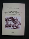 Mestesuguri taranesti traditionale in spatiul romanesc - Radu Octavian Maier