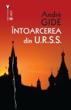 Carte Andre Gide Intoarcerea din U.R.S.S Vremea Non-fictiune Paperback brosat
