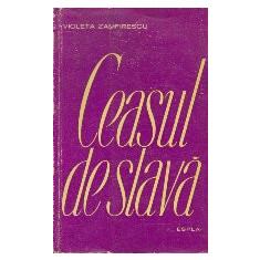 Ceasul de Slava - Poezii (Violeta Zamfirescu)