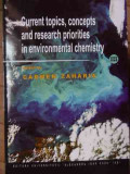 Current Topics, Concepts And Research Priorities In Environme - Carmen Zaharia ,523163, 2014