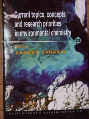 Current Topics, Concepts And Research Priorities In Environme - Carmen Zaharia ,523163 foto