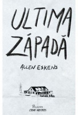 Ultima zapada - Allen Eskens foto