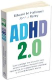 ADHD 2.0 - Edward M. Hallowell, John J. Ratey