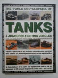 THE WORLD ENCYCLOPEDIA OF TANKS &amp; ARMOURED FIGHTING - GEORGE FORTY &amp; JACK LIVESEY