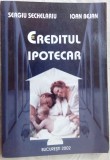 Cumpara ieftin SERGIU SECHELARIU / IOAN BEJAN - CREDITUL IPOTECAR (2002)