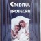SERGIU SECHELARIU / IOAN BEJAN - CREDITUL IPOTECAR (2002)
