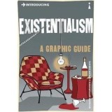 Introducing Existentialism: A Graphic Guide