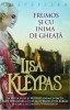 Lisa Kleypas - Frumos si cu inima de gheata