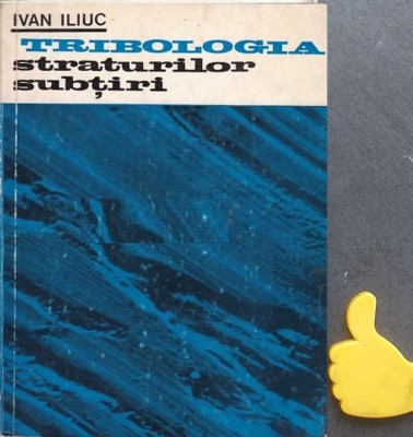 Tribologia straturilor subtiri Ivan Iliuc foto