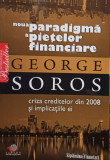 George Soros - Noua paradigma a pietelor financiare (editia 2008)