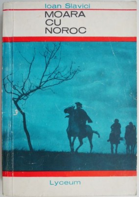 Moara cu noroc &amp;ndash; Ioan Slavici foto
