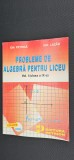 PROBLEME DE ALGEBRA PENTRU LICEU CLASA A IX A VOL 1, ION PETRICA , ION LAZAR , EDITURA PETRION , COLECTIA LICEU .