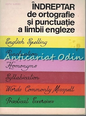 Indreptar De Ortografie Si Punctuatie A Limbii Engleze - Edith Ilovici foto