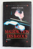 LA MALEDICTION DES BAYOUS - roman par GWEN HUNTER , 1995