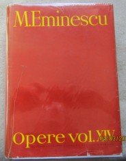 M.EMINESCU -Opere volumul XIV -Perpessicius.Stare : Impecabila foto