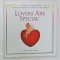 LOVERS ARE SPECIAL , A TRIBUTE TO THOSE WHO WARM OUR HEARTS AND FULFILL OUR DREAMS , compiled by LUCY MEAD , 2000