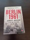 Cumpara ieftin Berlin 1961. Kennedy, Hrusciov si cel mai periculos loc din lume