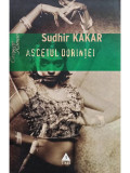 Sudhir Kakar - Ascetul dorintei (editia 2007)