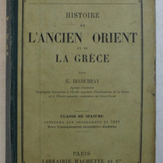HISTOIRE DE L ' ANCIEN ORIENT ET DE GRECE par G. DUCOUDRAY - CLASSE DE SIXIEME , 1893