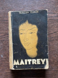 Mircea Eliade - Maitreyi (editia a II-a)