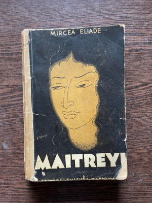 Mircea Eliade - Maitreyi (editia a II-a) foto